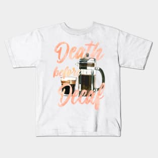 Death before Decaf | Watercolor coffee art Kids T-Shirt